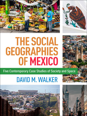 cover image of The Social Geographies of Mexico